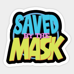 Saved By The Mask Sticker